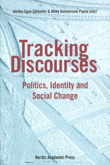 Tracking Discourses : Politics, Identity & Social Change
